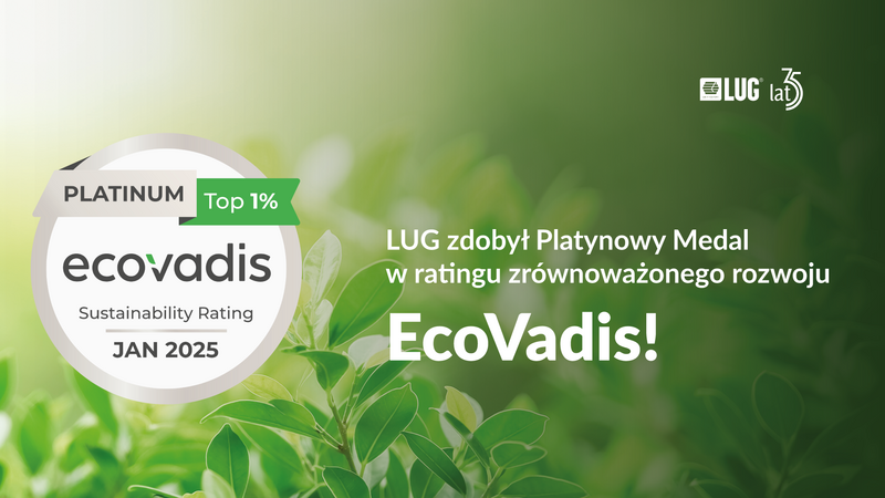 LUG zdobył Platynowy Medal w ratingu zrównoważonego rozwoju EcoVadis!